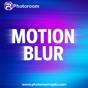 Motion Blur photoroom mod apk